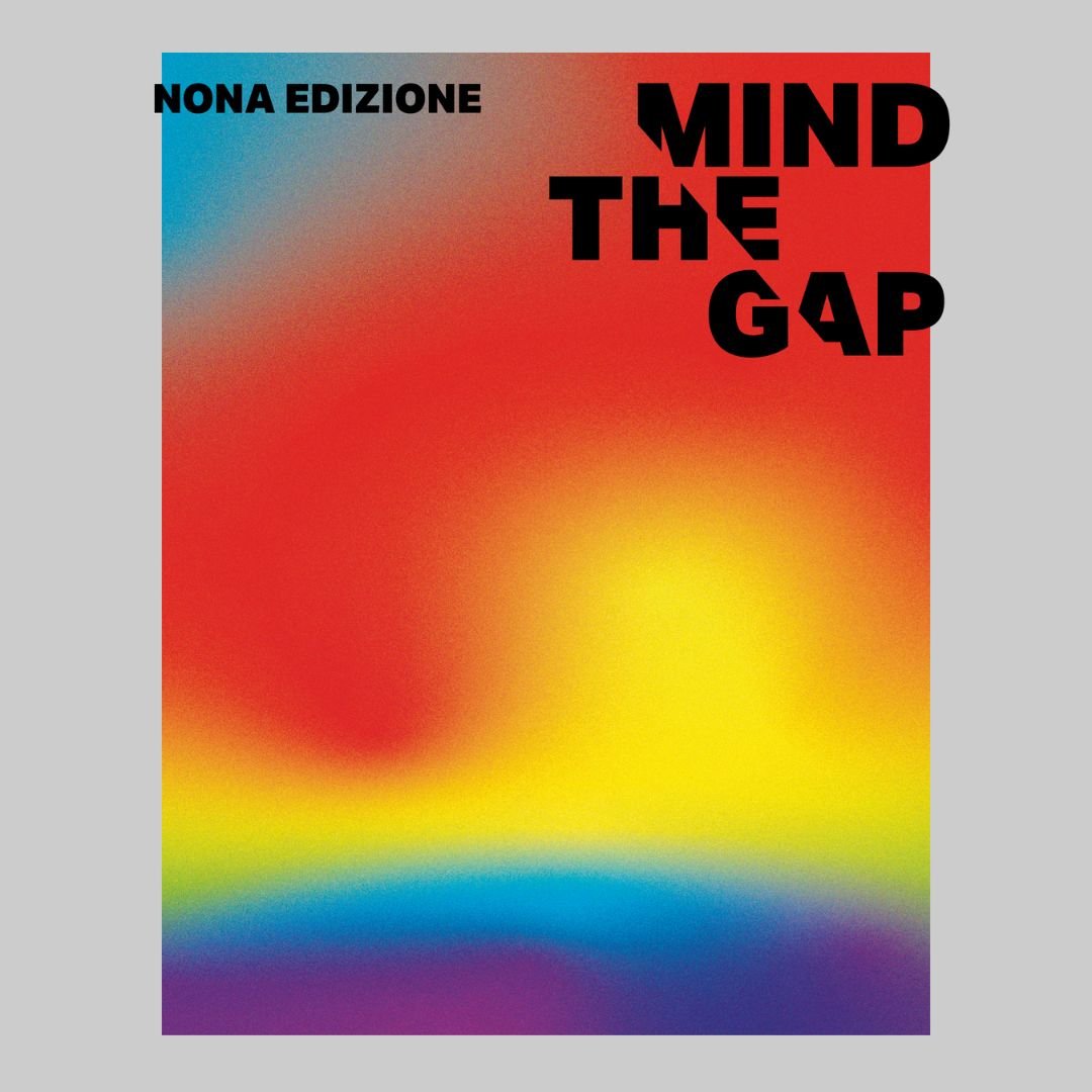 Nona edizione MIND THE GAP 9